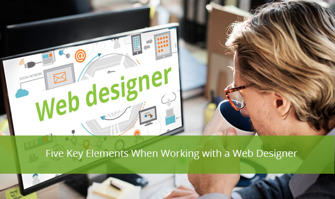 Five Key Elements When Working with a Web Designer