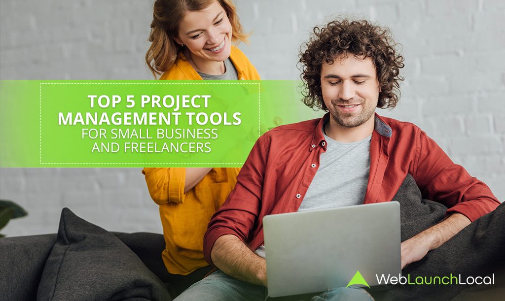 Top 5 Project Management Tools For Small Business And Freelancers