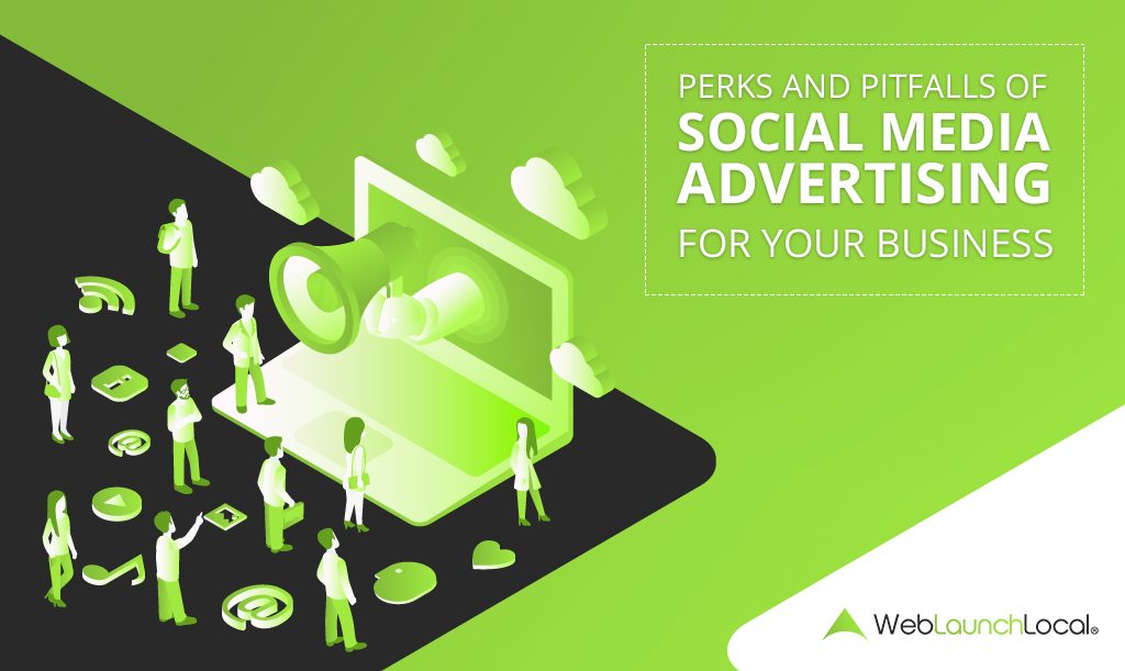 Perks and Pitfalls of Social Media Advertising for Your Business