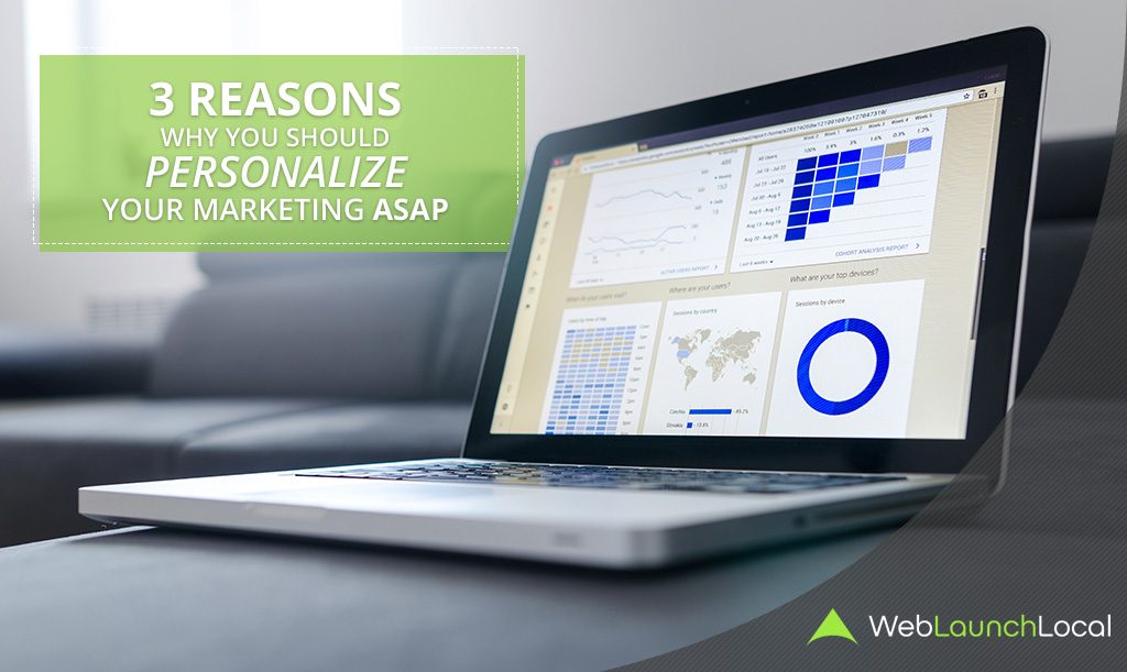 3 Reasons Why You Should Personalize Your Marketing ASAP
