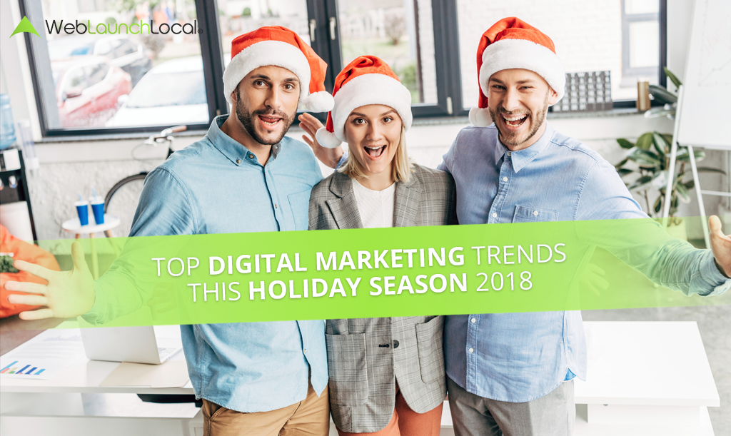 Top Digital Marketing Trends This Holiday Season 2018