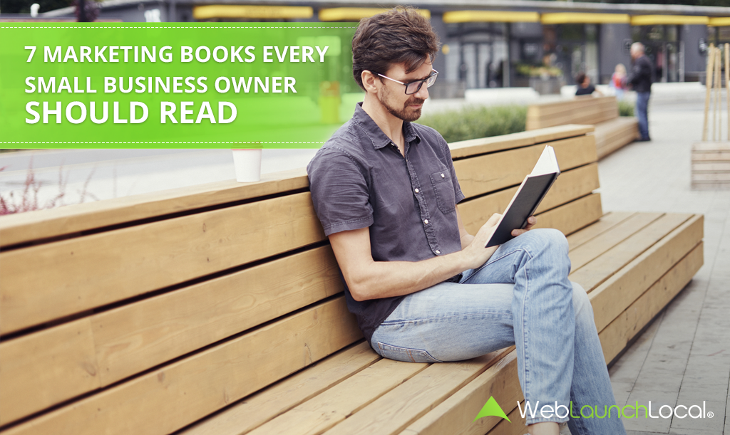 7 Marketing Books Every Small Business Owner Should Read