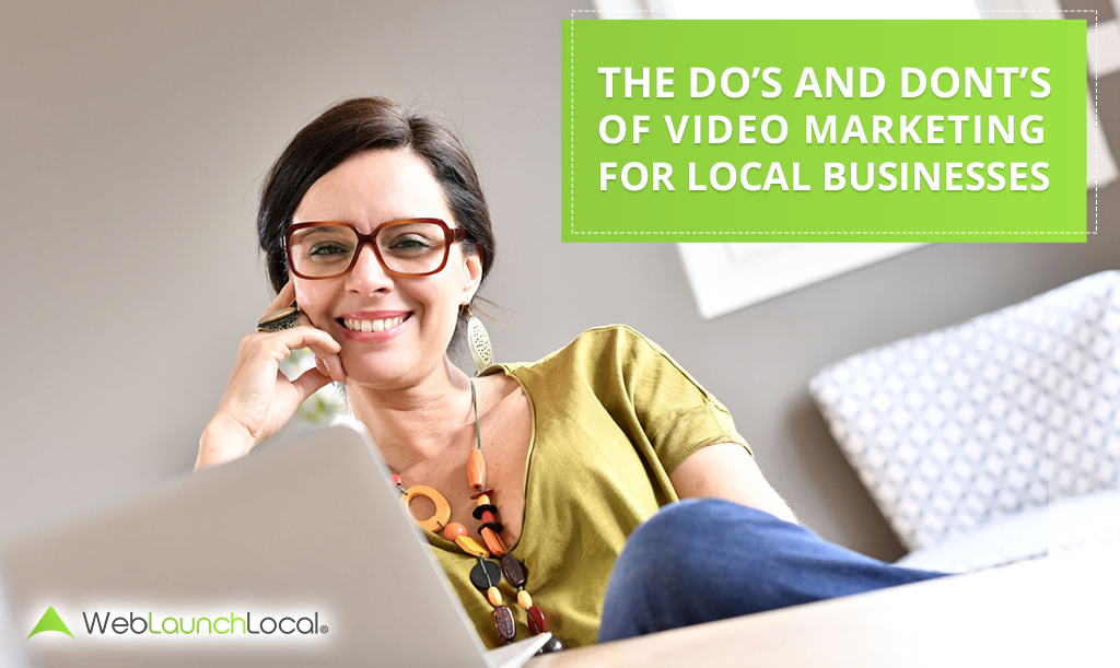 The Do’s and Dont’s of Video Marketing for Local Businesses